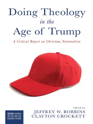 cover image of Doing Theology in the Age of Trump